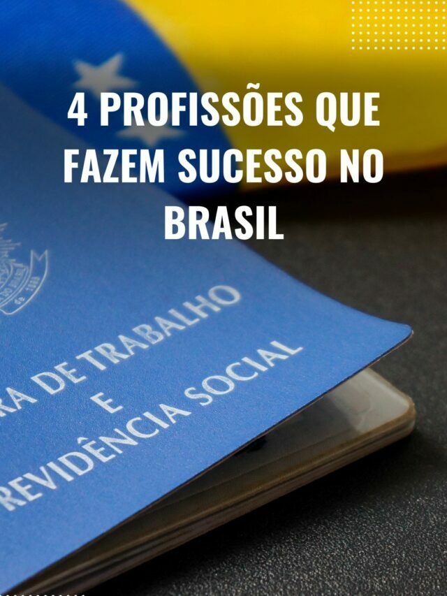 4 profissões que fazem sucesso no Brasil